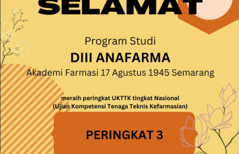 Program Studi DIII Anafarma Akademi Farmasi 17 Agustus 1945 Semarang meraih peringkat III  Tingkat Nasional Hasil Nilai Ujian Kompetensi Tenaga Teknik Kefarmasian
